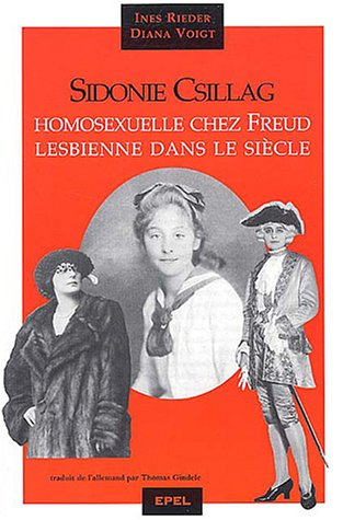 Sidonie Csillag : homosexuelle chez Freud, lesbienne dans le siècle
