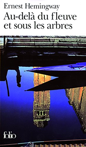Au-delà du fleuve et sous les arbres