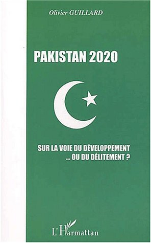 Pakistan 2020 : sur la voie du développement... ou du délitement ?