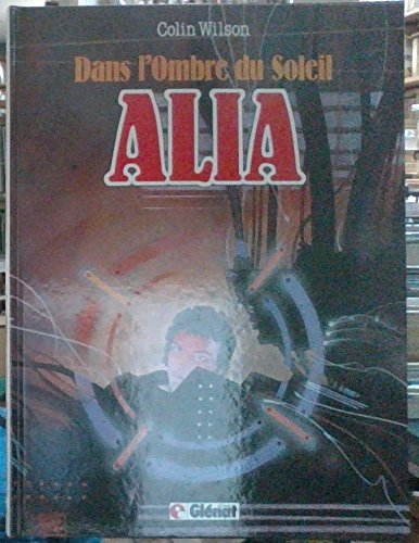 Dans l'ombre du soleil. Vol. 3. Alia