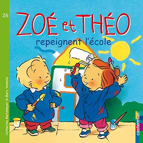Zoé et Théo. Vol. 26. Zoé et Théo repeignent l'école