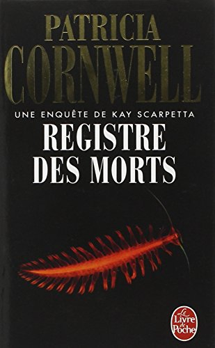 Une enquête de Kay Scarpetta. Registre des morts