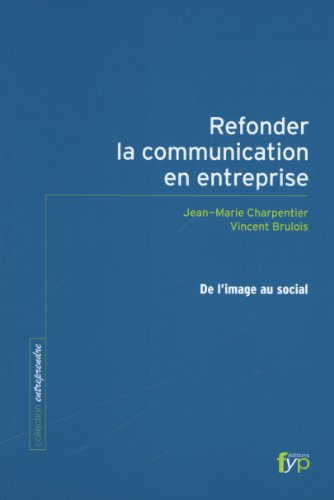 Refonder la communication en entreprise : de l'image au social