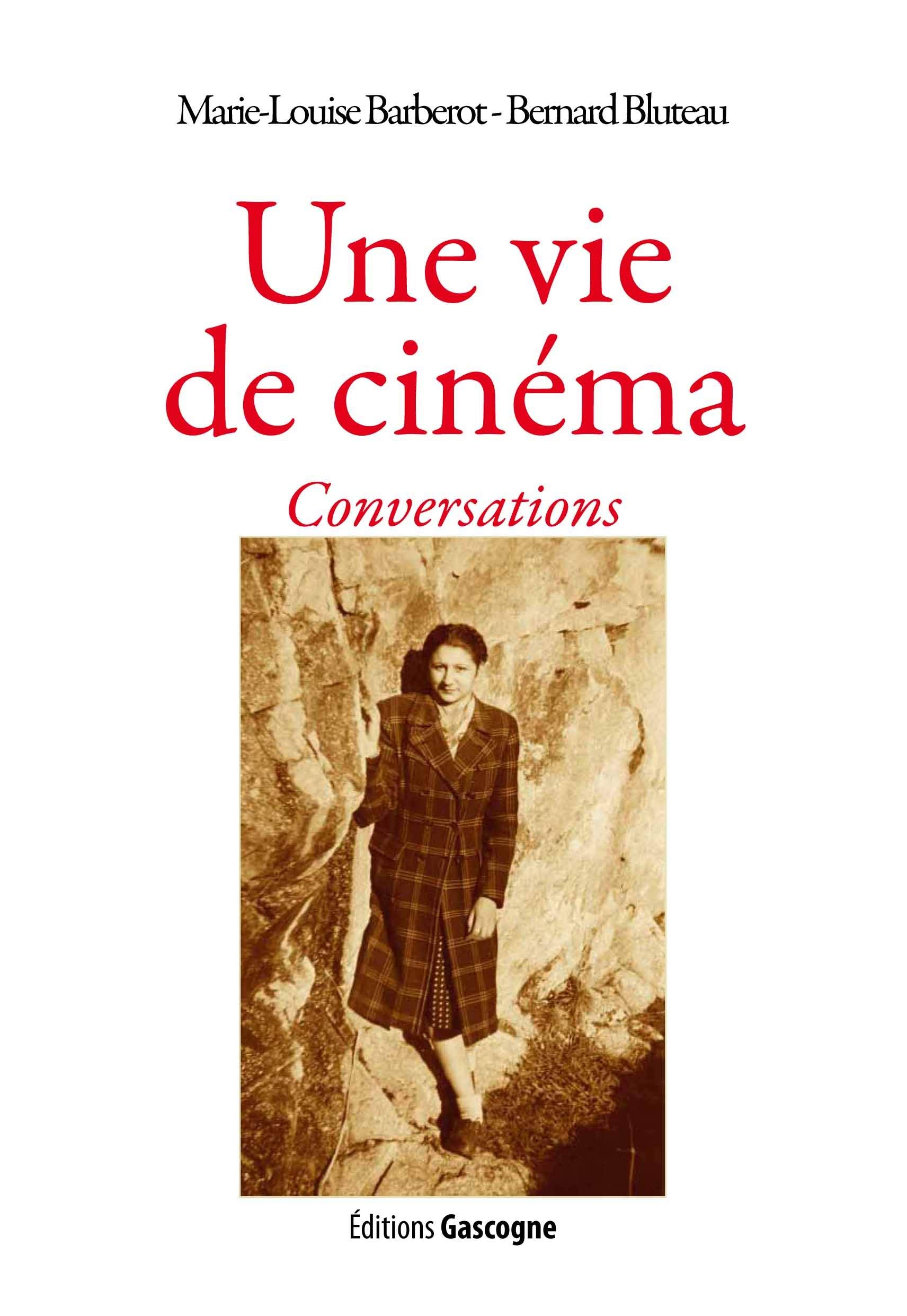 Une vie de cinéma : conversations