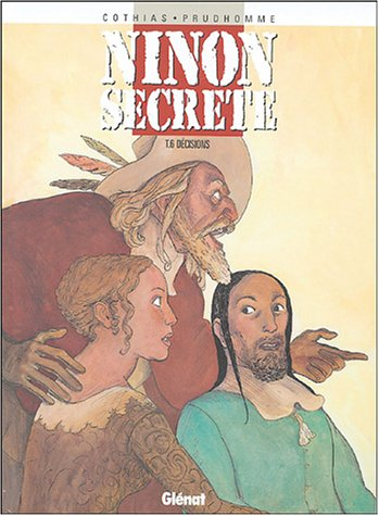 Ninon secrète. Vol. 6. Décisions