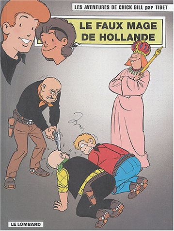 Les aventures de Chick Bill. Vol. 66. Le faux mage de Hollande