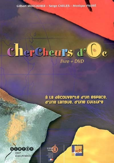 Chercheurs d'Oc : à la découverte d'un espace, d'une langue, d'une culture