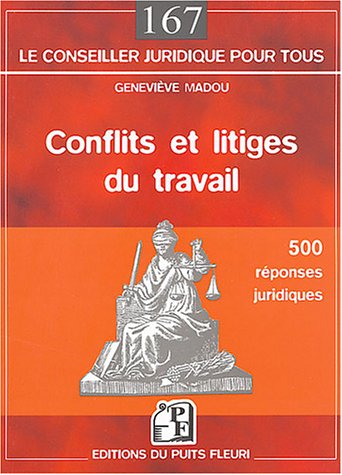 Conflits et litiges du travail : 500 réponses juridiques