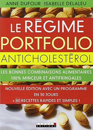 Le régime portfolio anticholestérol : les bonnes combinaisons alimentaires 100% minceur et antifring
