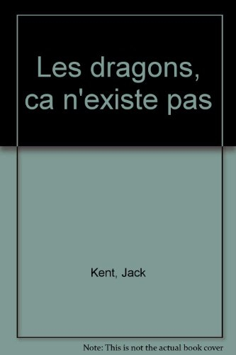 Les Dragons, ça n'existe pas