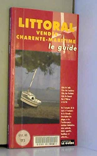 Littoral Vendée-Charente-Maritime: Le guide