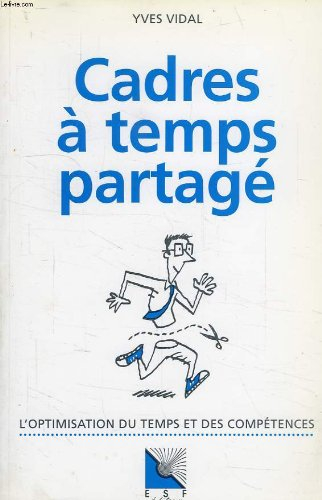 Cadres à temps partagé : l'optimisation du temps et des compétences