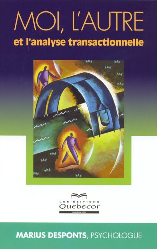 moi, l'autre et l'analyse transactionnelle