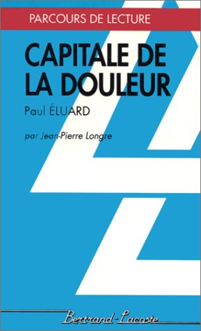 Capitale de la douleur de Paul Eluard