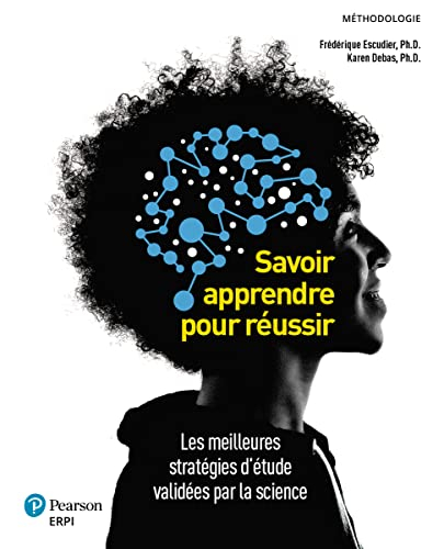 Savoir apprendre pour réussir : meilleures stratégies validées par la science. Guide (imprimé et num