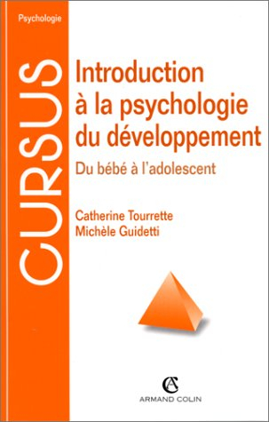 introduction a la psychologie du developpement. du bébé à l'adolescent, 2ème édition