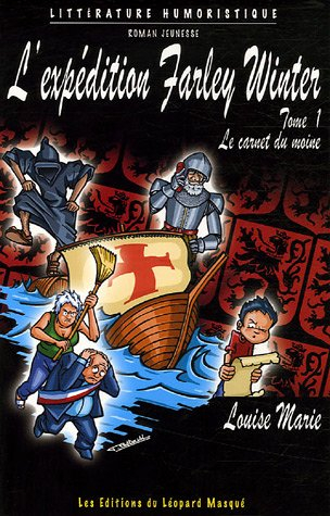 L'expédition Farley Winter : les aventures de Newton Poppleford et de la Licorne bleue. Vol. 1. Le c