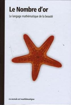 LE NOMBRE D'OR.LE LANGAGE MATHEMATIQUE DE LA BEAUTE