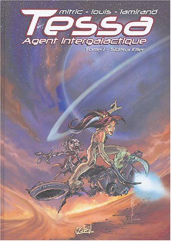 Tessa, agent intergalactique. Vol. 1. Sideral killer