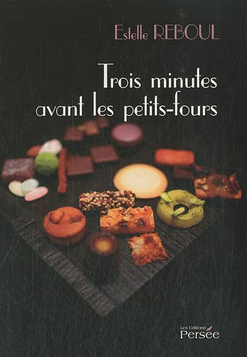 Trois Minutes Avant les Petits-Fours