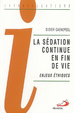 La sédation continue en fin de vie : enjeux éthiques