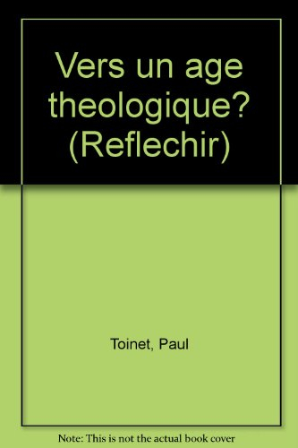 vers un âge théologique ? (réfléchir)