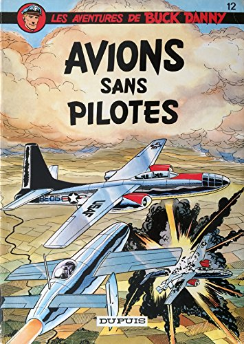 les aventures de buck danny. avions sans pilotes.