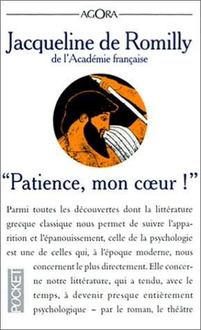Patience, mon coeur ! : l'essor de la psychologie dans la littérature grecque classique