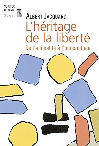 L'héritage de la liberté : de l'animalité à l'humanitude