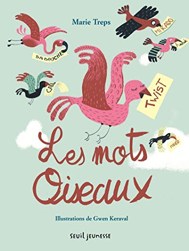 Les mots oiseaux : abécédaire des mots français venus d'ailleurs