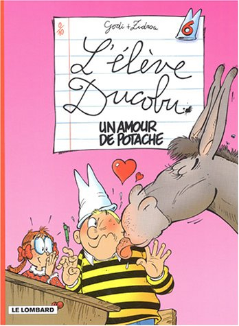 l'élève ducobu, tome 6 : un amour de potache