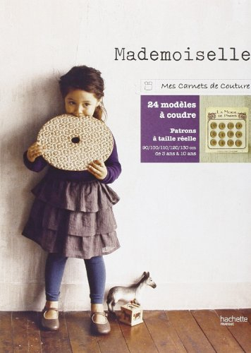 Mademoiselle : 24 modèles à coudre soi-même