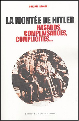 La montée de Hitler : hasards, complaisances, complicités...