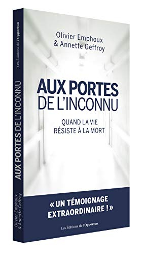 Aux portes de l'inconnu : quand la vie résiste à la mort