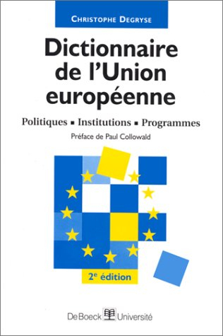 Dictionnaire de l'Union européenne : politiques, institutions, programmes