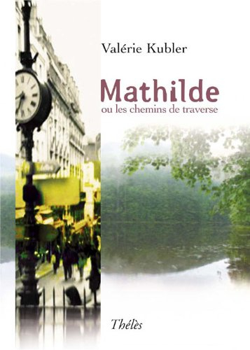 Mathilde ou les chemins de traverse