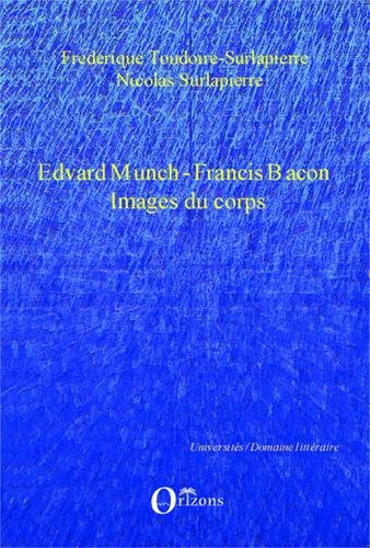 Edvard Munch, Francis Bacon : images du corps