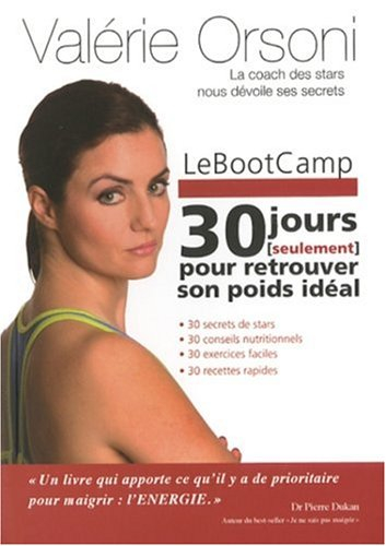 Le bootcamp, 30 jours seulement pour retrouver son poids idéal : la coach des stars nous dévoile ses