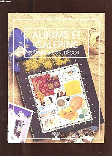 Albums et calepins : fabrication, décor