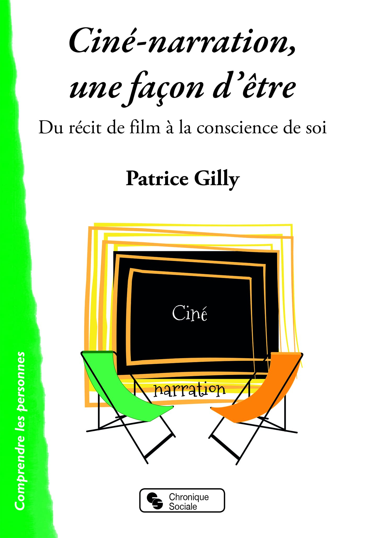 Ciné-narration, une façon d'être : du récit de film à la conscience de soi