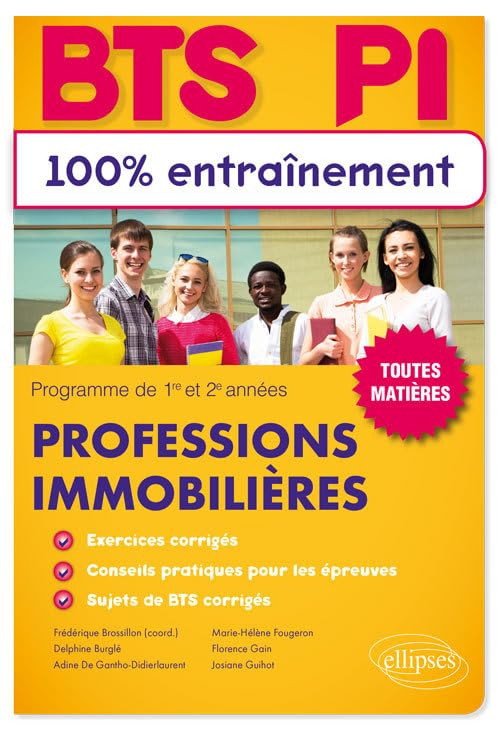 Professions immobilières, BTS PI : 100 % entraînement, toutes matières : programmes de 1re et 2e ann