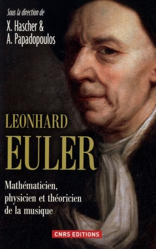 Leonhard Euler : mathématicien, physicien et théoricien de la musique