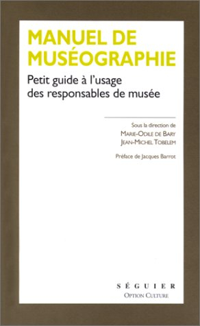 Manuel de muséographie : petit guide à l'usage des responsables de musée