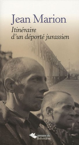 Jean Marion, itinéraire d'un déporté jurassien