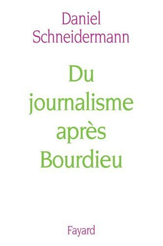 Du journalisme après Bourdieu