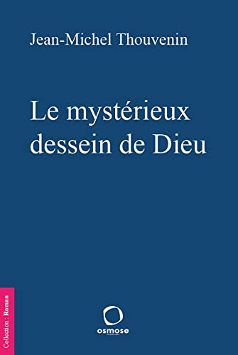 Le mystérieux dessein de Dieu