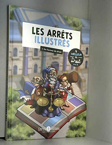 Les arrêts illustrés: Le meilleur du droit