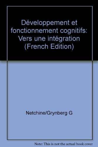 Développement et fonctionnement cognitifs : vers une intégration