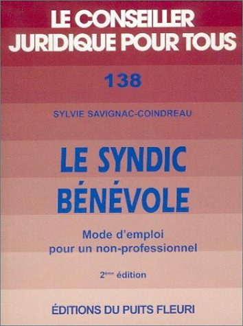 Le syndic bénévole : mode d'emploi pour un non-professionnel