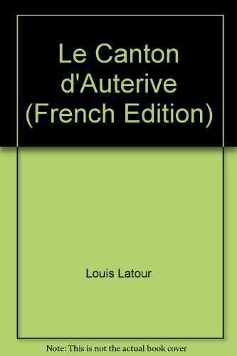Eglises et Chapelles de la Haute-Garonne. Le canton d''Auterive : Auterive, Auribail, Beaumont-sur-L